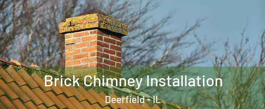  Brick Chimney Installation Deerfield - IL