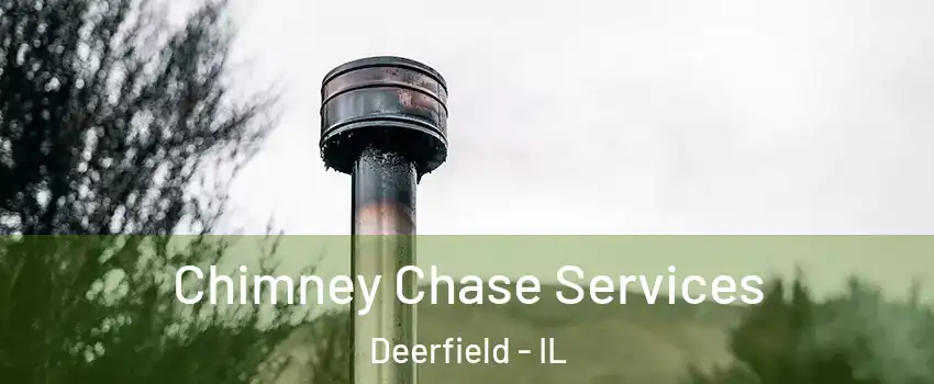  Chimney Chase Services Deerfield - IL