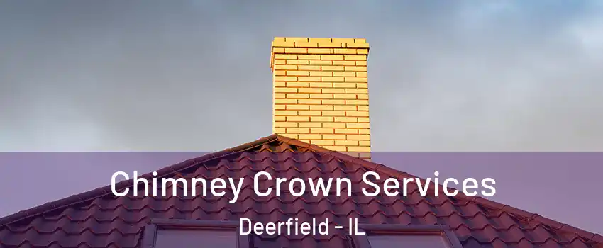 Chimney Crown Services Deerfield - IL
