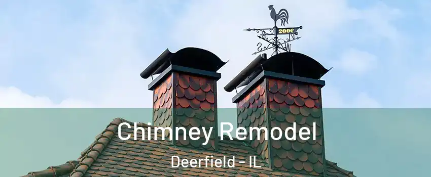  Chimney Remodel Deerfield - IL