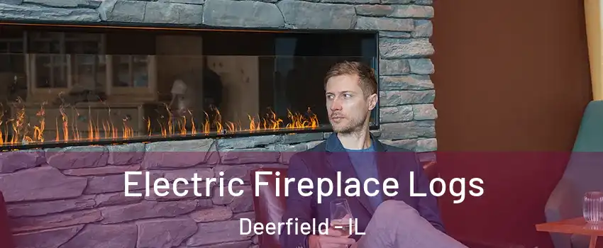  Electric Fireplace Logs Deerfield - IL