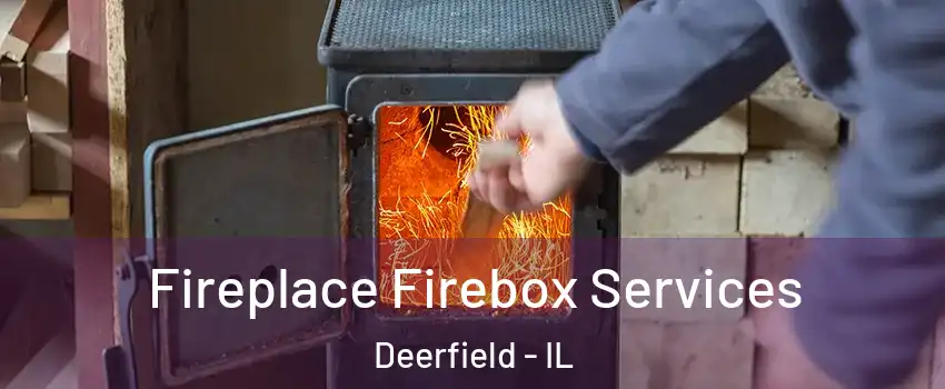  Fireplace Firebox Services Deerfield - IL