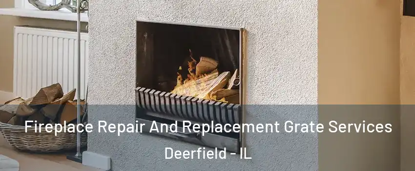  Fireplace Repair And Replacement Grate Services Deerfield - IL