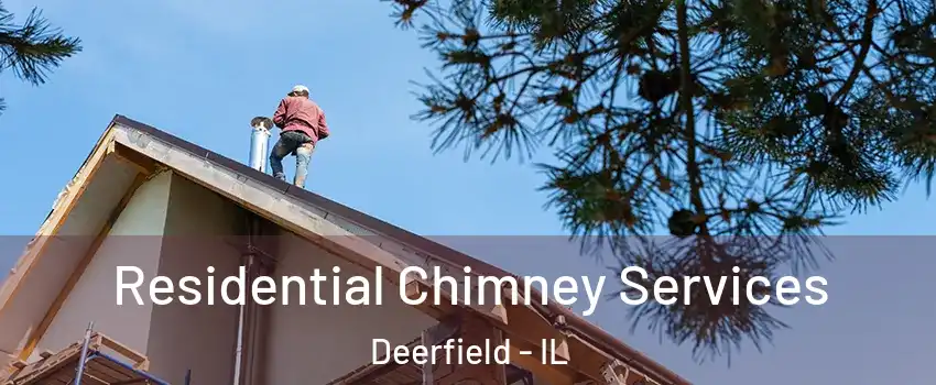  Residential Chimney Services Deerfield - IL